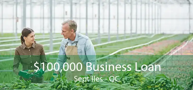 $100,000 Business Loan Sept Iles - QC