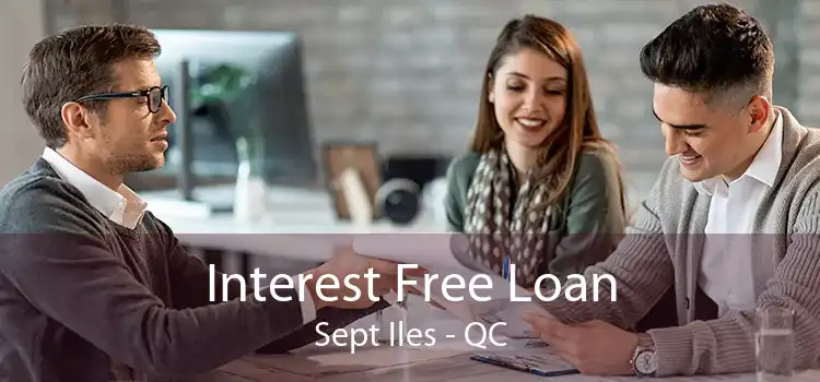 Interest Free Loan Sept Iles - QC